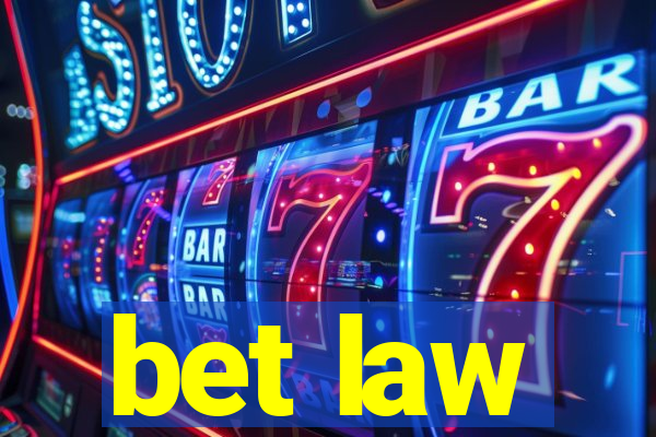 bet law